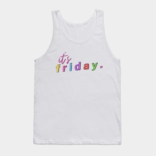 it's Friday! - Weekdays Design Tank Top